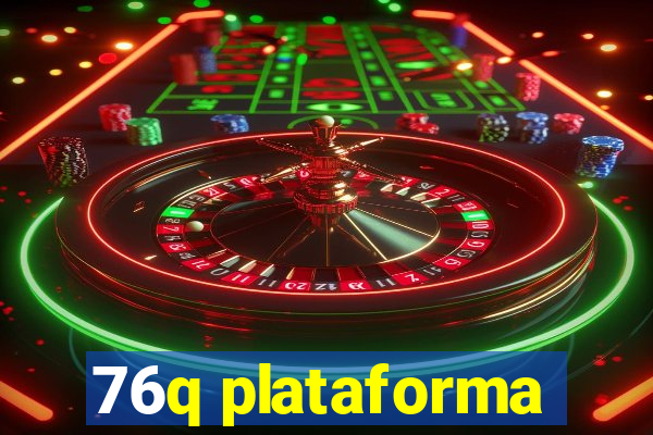 76q plataforma